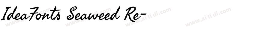 IdeaFonts Seaweed Re字体转换